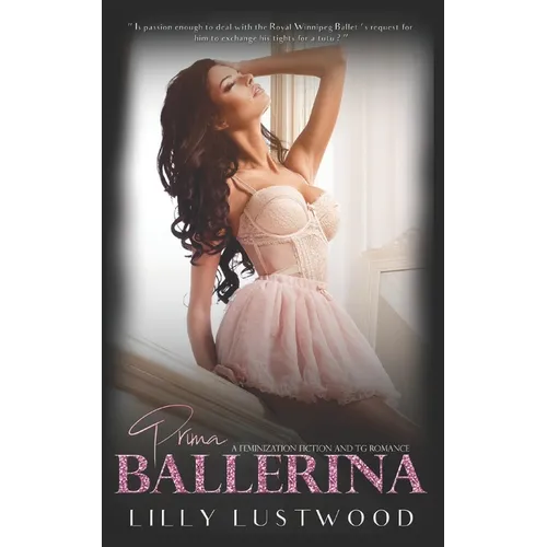 Prima Ballerina: A Feminization Fiction and Transgender Romance - Paperback