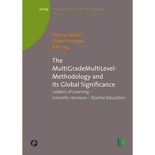 The Multigrademultilevel-Methodology and Its Global Significance: Ladders of Learning - Scientific Horizons - Teacher Education - Paperback