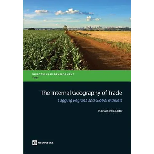 The Internal Geography of Trade: Lagging Regions and Global Markets - Paperback