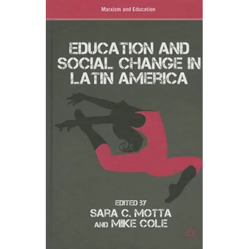 Education and Social Change in Latin America - Hardcover