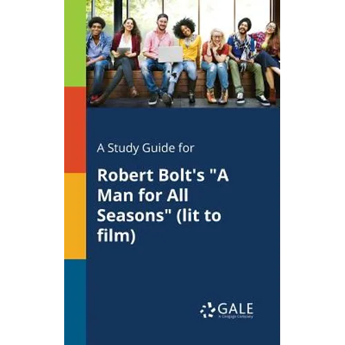A Study Guide for Robert Bolt's 