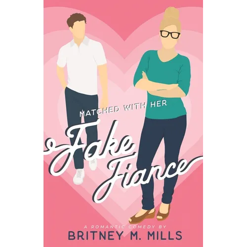 Matched with Her Fake Fiance - Paperback