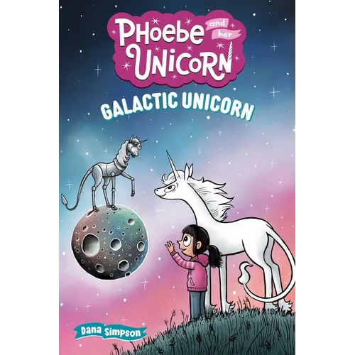 Galactic Unicorn: Another Phoebe and Her Unicorn Adventure Volume 22 - Paperback