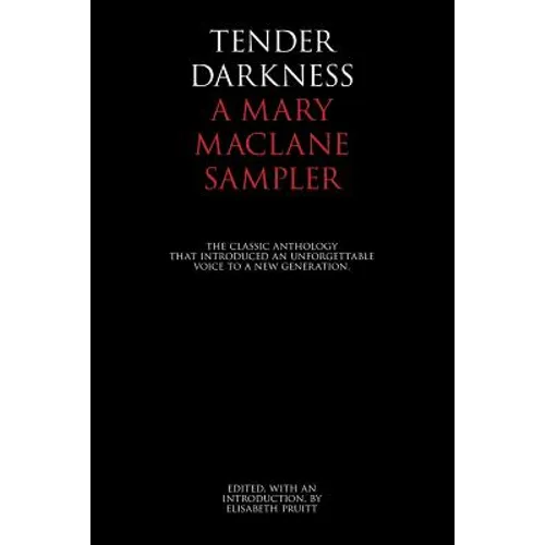 Tender Darkness: A Mary MacLane Sampler - Paperback