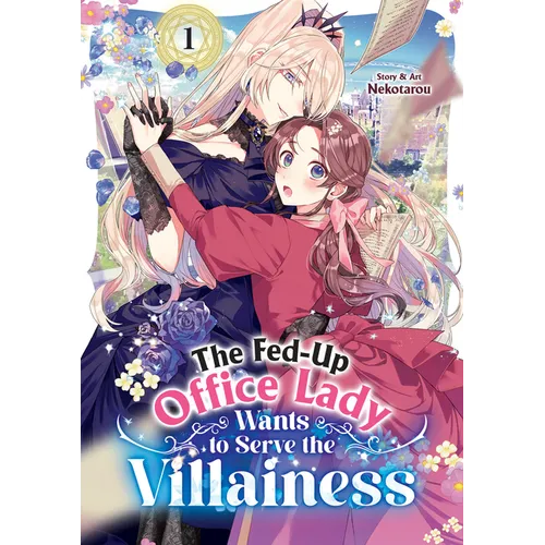 The Fed-Up Office Lady Wants to Serve the Villainess Vol. 1 - Paperback