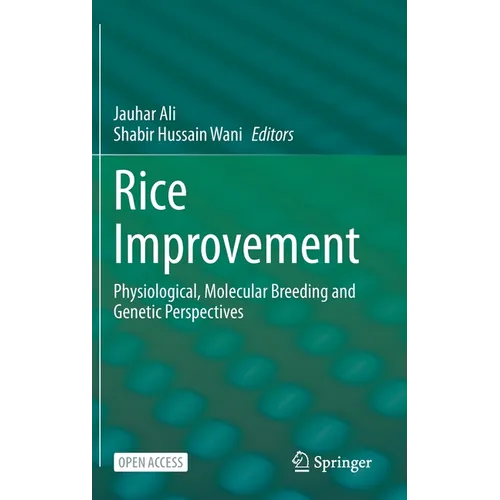 Rice Improvement: Physiological, Molecular Breeding and Genetic Perspectives