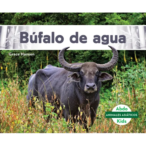 Bufalo de Agua (Water Buffalo) - Library Binding