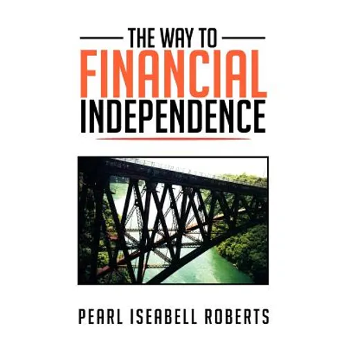 The Way to Financial Independence - Paperback