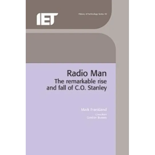 Radio Man: The Remarkable Rise and Fall of C.O. Stanley - Hardcover