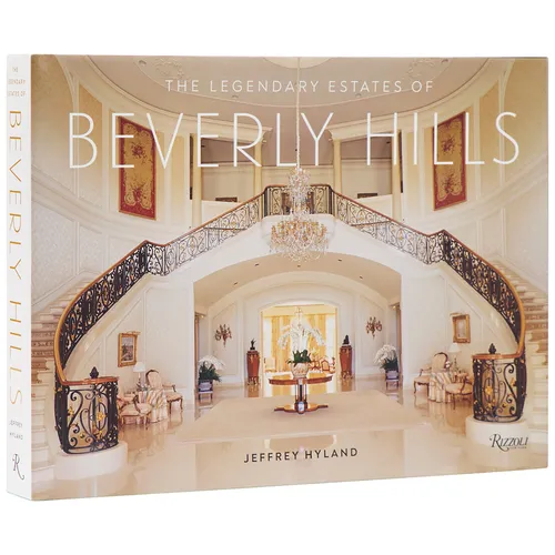 The Legendary Estates of Beverly Hills - Hardcover