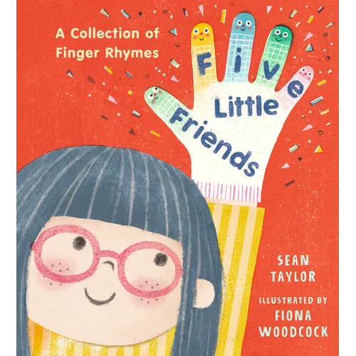 Five Little Friends: A Collection of Finger Rhymes