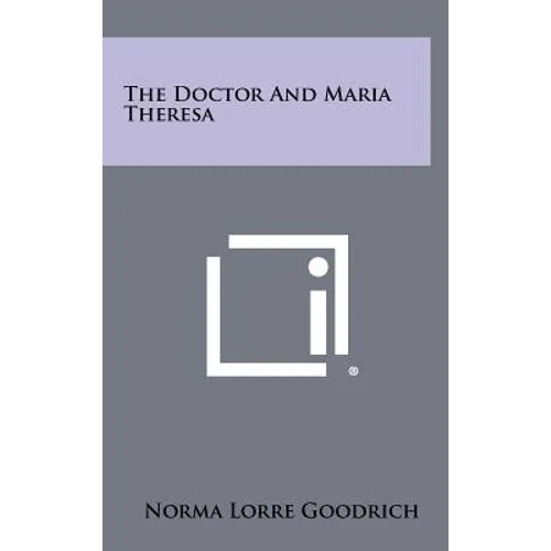 The Doctor and Maria Theresa - Hardcover
