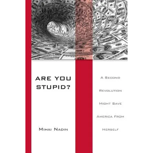 Are You Stupid?: A Second Revolution Might Save America From Herself - Paperback