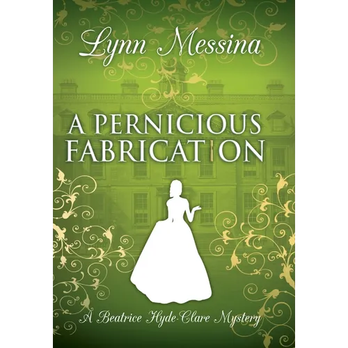 A Pernicious Fabrication: A Regency Cozy - Hardcover