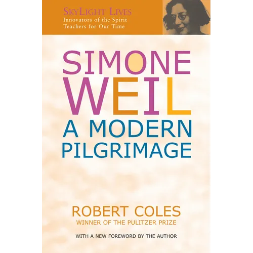 Simone Weil: A Modern Pilgrimage - Hardcover