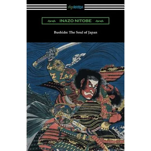 Bushido: The Soul of Japan (with an Introduction by William Elliot Griffis) - Paperback