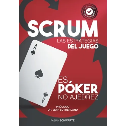 Scrum Las Estrategias del Juego: Es Póker, No Ajedrez - Hardcover