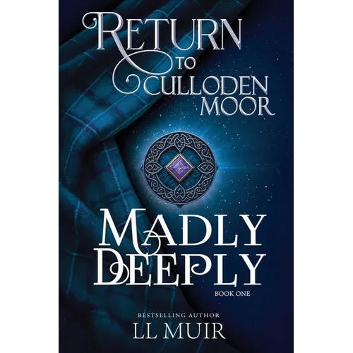 Madly Deeply: Return to Culloden Moor Book 1 - Paperback