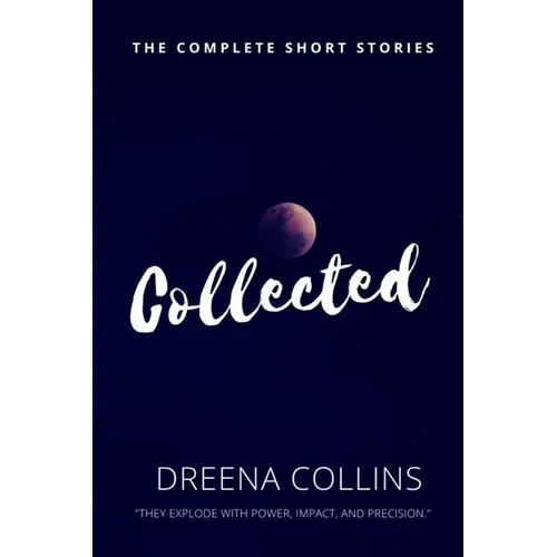 Collected: The Complete Stories - Paperback