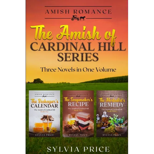 The Amish of Cardinal Hill Series: Three Amish Romance Novels in One Volume - Paperback
