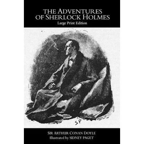 The Adventures of Sherlock Holmes: Large Print Edition - Paperback