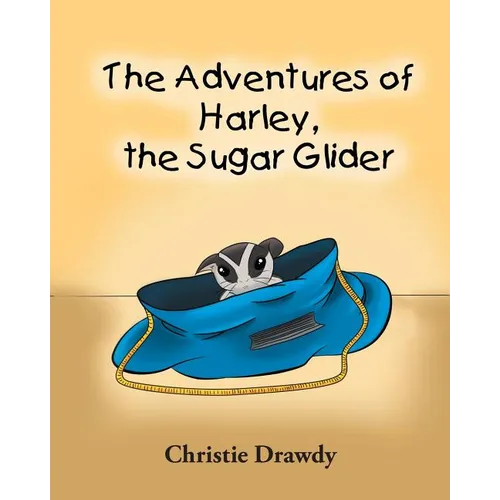 The Adventures of Harley the Sugar Glider - Paperback