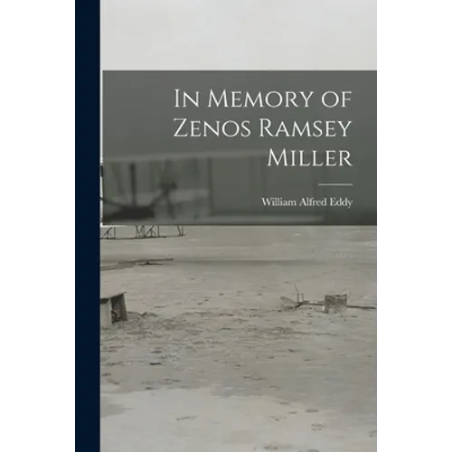 In Memory of Zenos Ramsey Miller - Paperback