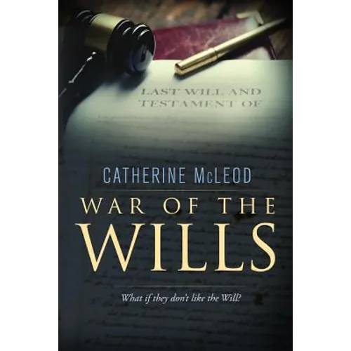 War of the Wills: What if they don't like the Will? - Paperback