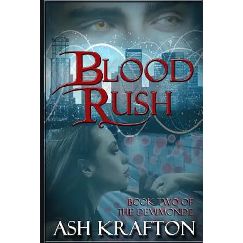 Blood Rush: Book Two of the Demimonde - Paperback