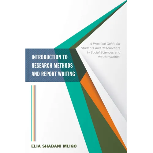 Introduction to Research Methods and Report Writing: A Practical Guide for Students and Researchers in Social Sciences and the Humanities - Paperback