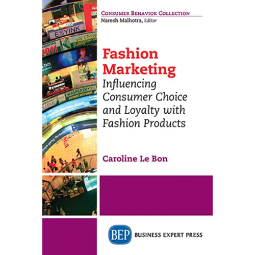 Fashion Marketing: Influencing Consumer Choice and Loyalty with Fashion Products - Paperback