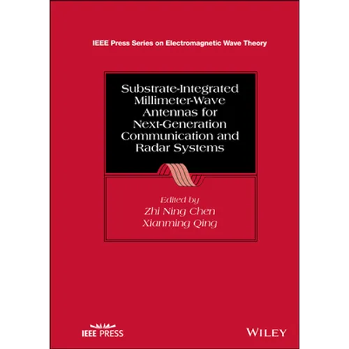 Substrate-Integrated Millimeter-Wave Antennas for Next-Generation Communication and Radar Systems - Hardcover