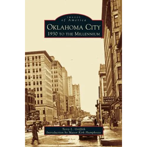 Oklahoma City: 1930 to the Millennium - Hardcover