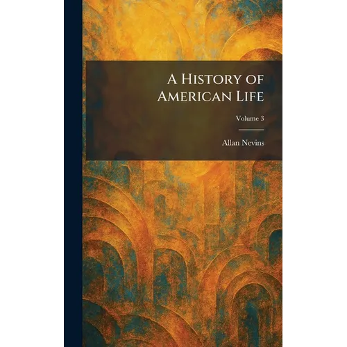 A History of American Life - Hardcover