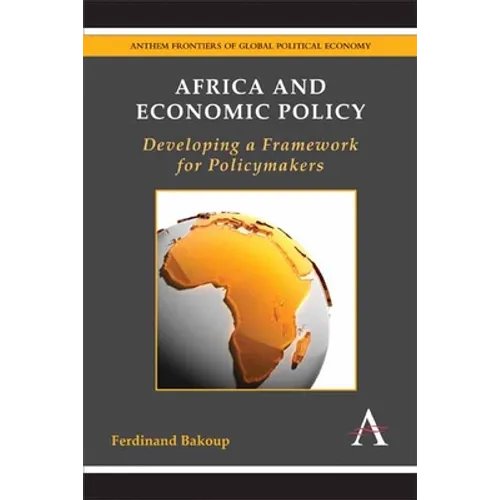 Africa and Economic Policy: Developing a Framework for Policymakers - Paperback