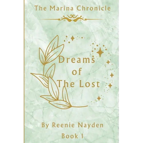 The Dreams Of The Lost: The Marina Chronicle Book 1 - Paperback