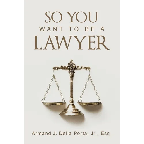 So You Want To Be A Lawyer - Paperback