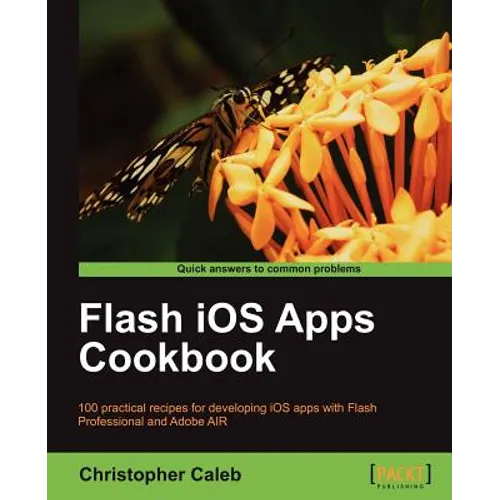 Flash IOS Apps Cookbook - Paperback