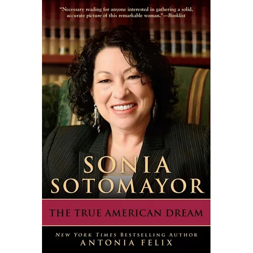 Sonia Sotomayor: The True American Dream - Paperback