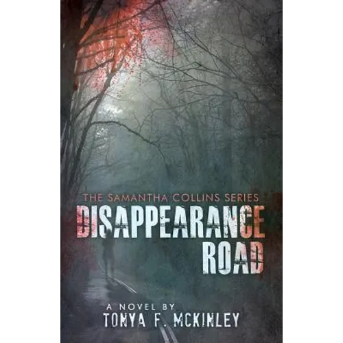 Disappearance Road: The Samantha Collins Series - Paperback