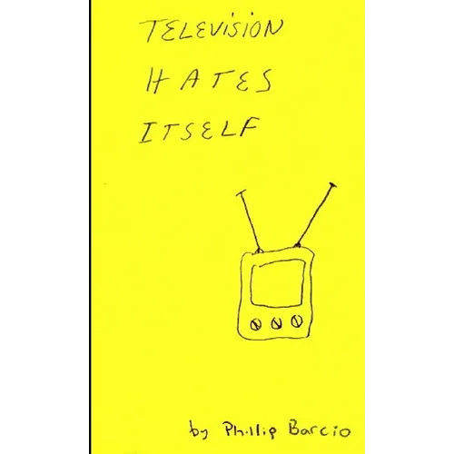 Television Hates Itself - Paperback