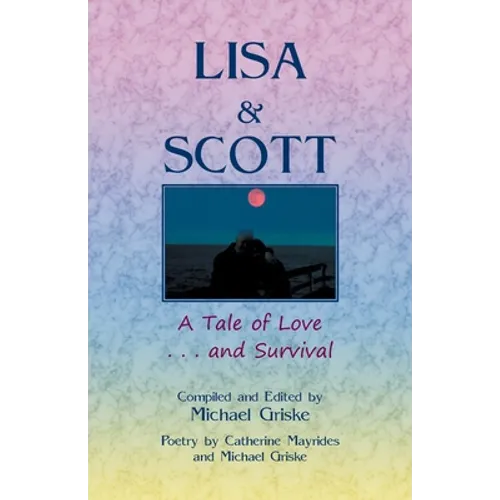 Lisa and Scott: A Tale of Love ... and Survival - Paperback