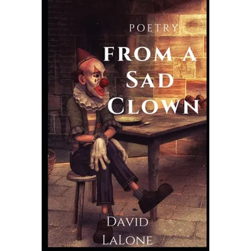 Poetry from A Sad Clown