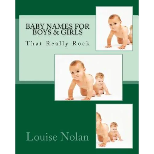 Baby Names for Boys & Girls That Really Rock (2014) - Paperback