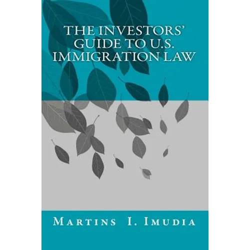 The Investors' Guide to U.S. Immigration Law - Paperback