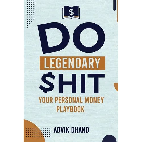 Do Legendary Shit: Your Personal Money Playbook - Paperback