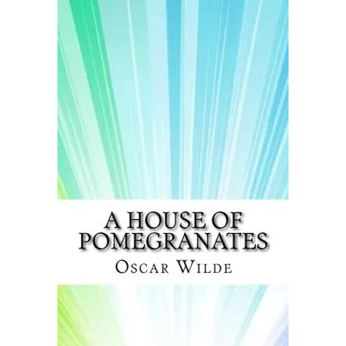 A House of Pomegranates - Paperback