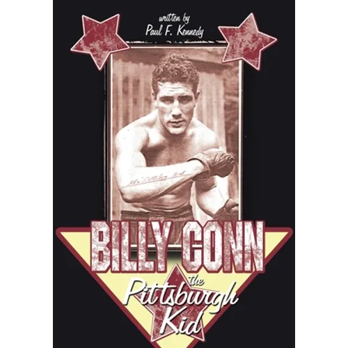 Billy Conn - the Pittsburgh Kid - Hardcover