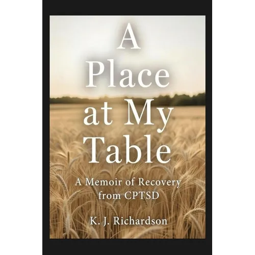 A Place at My Table: A Memoir of Recovery from CPTSD - Paperback