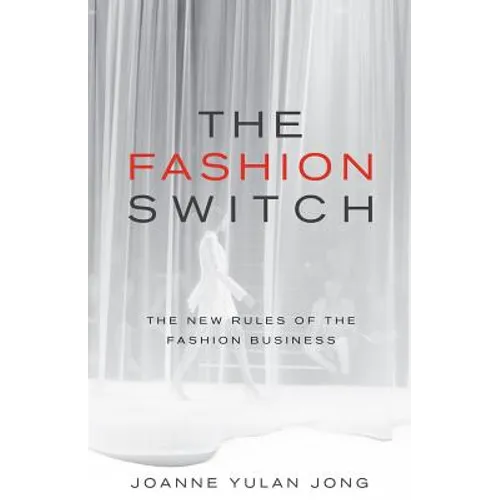 The Fashion Switch: The New Rules of the Fashion Business - Paperback